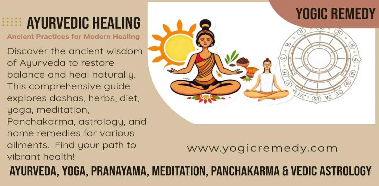 Ayurvedic Healing for Body & Mind - Doshas, Herbs, Yoga, & Vedic Astrology